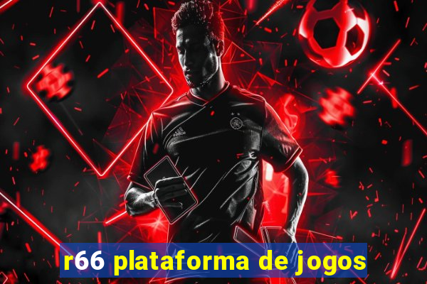 r66 plataforma de jogos
