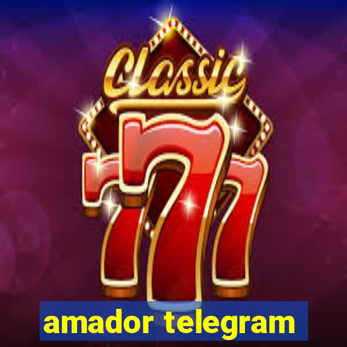 amador telegram
