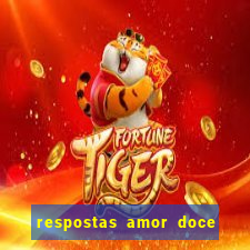 respostas amor doce ep 7