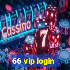 66 vip login
