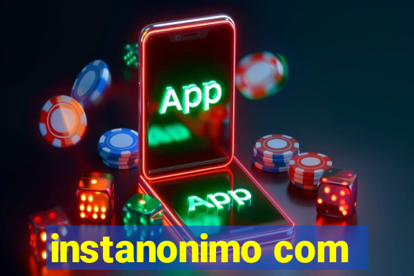 instanonimo com