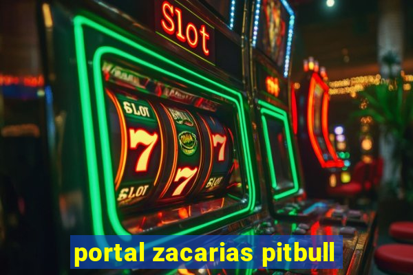 portal zacarias pitbull