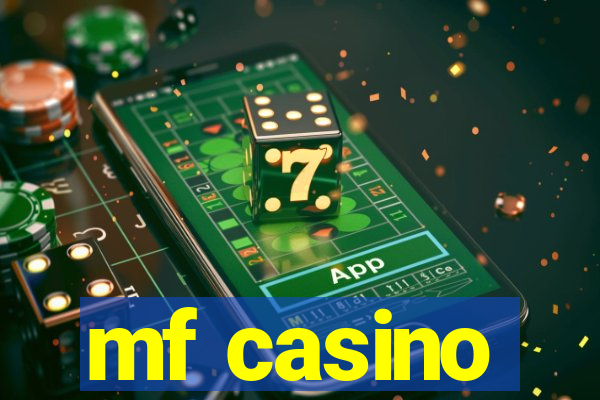 mf casino