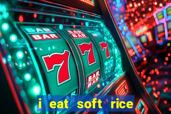 i eat soft rice in another world pt br