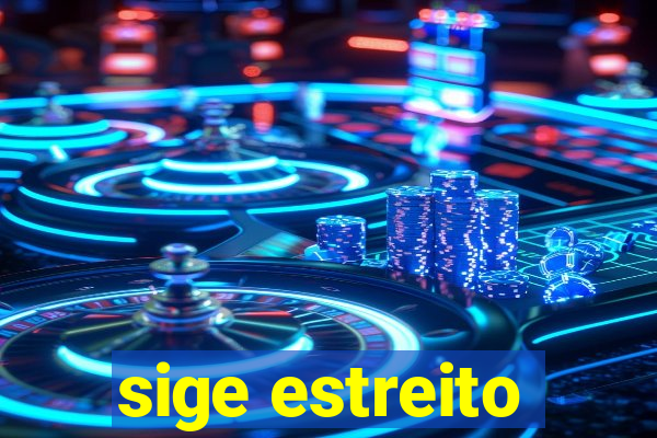sige estreito