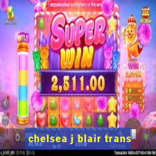 chelsea j blair trans