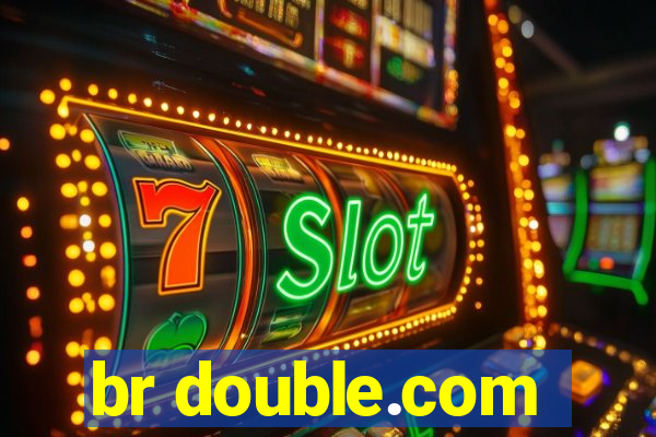 br double.com