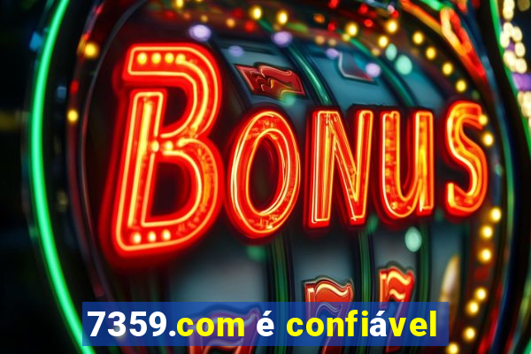 7359.com é confiável