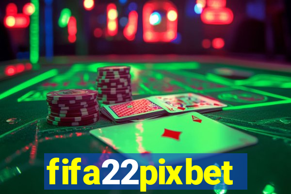 fifa22pixbet
