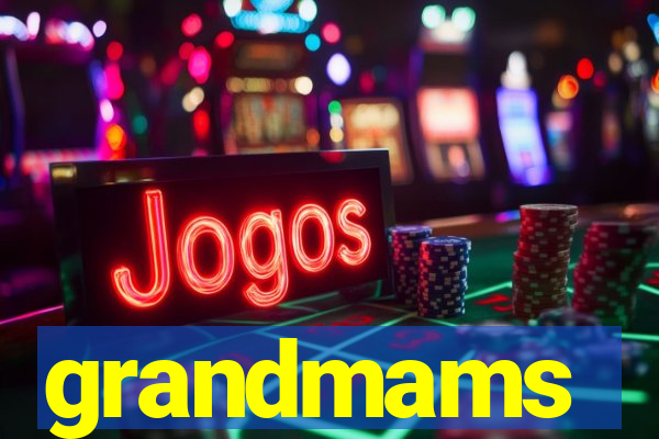 grandmams