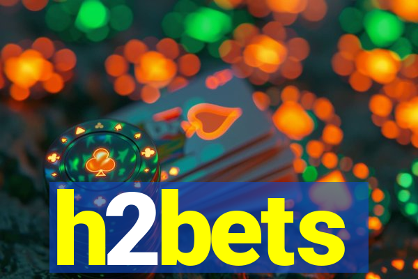 h2bets