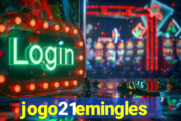 jogo21emingles