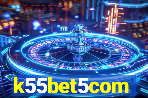k55bet5com