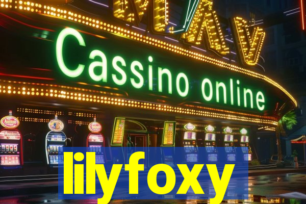 lilyfoxy