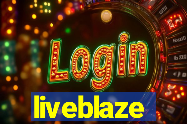 liveblaze