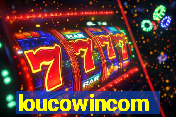 loucowincom
