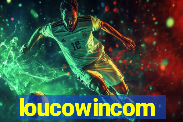 loucowincom