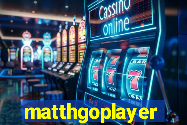 matthgoplayer