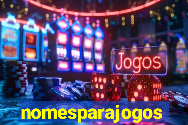nomesparajogos