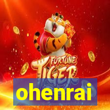 ohenrai