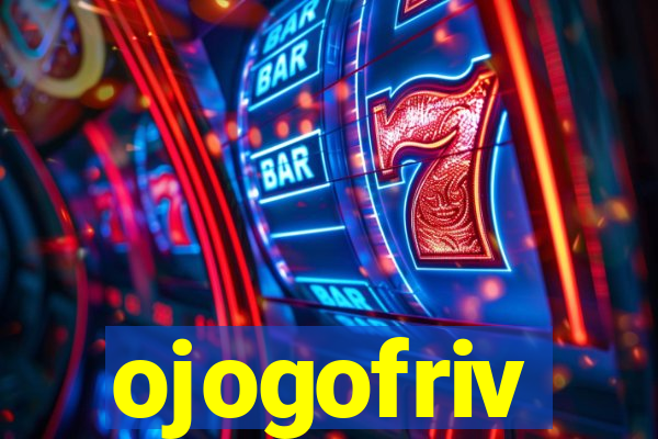 ojogofriv