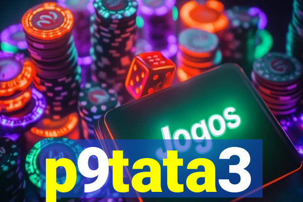 p9tata3
