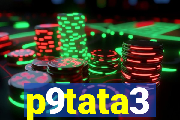 p9tata3