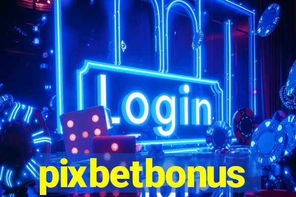 pixbetbonus