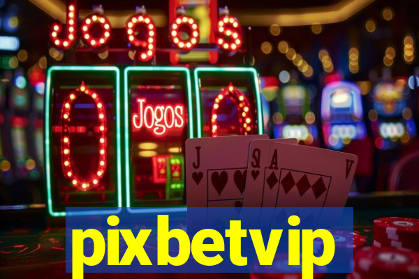 pixbetvip