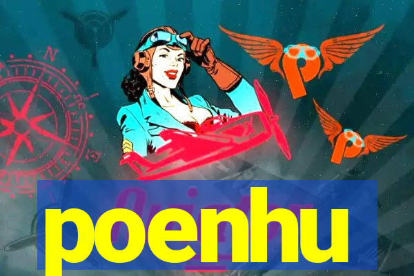 poenhu