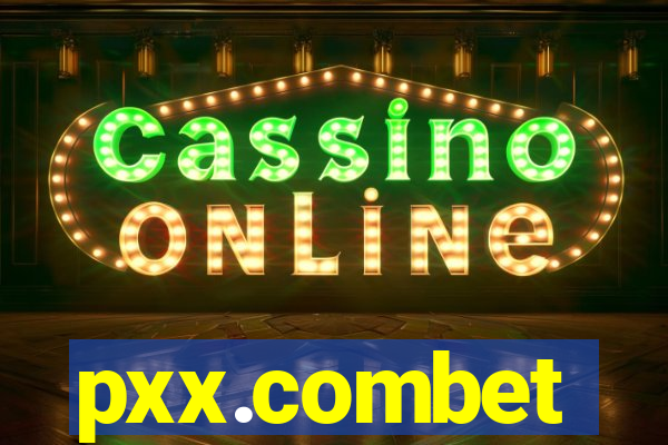 pxx.combet