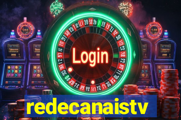 redecanaistv