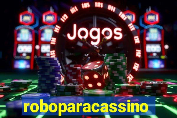 roboparacassino