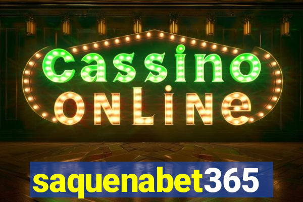saquenabet365