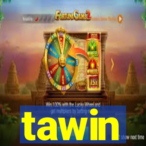 tawin
