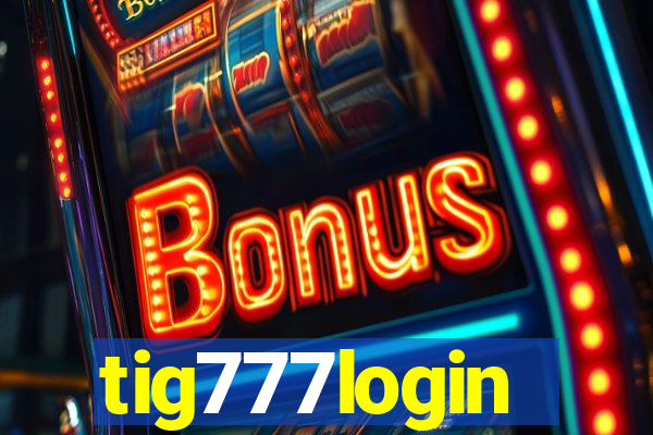 tig777login