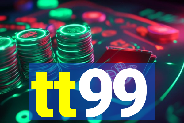 tt99