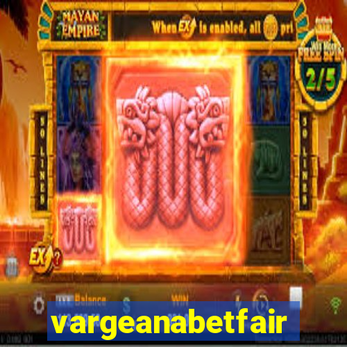 vargeanabetfair