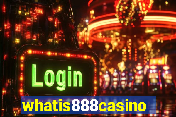 whatis888casino