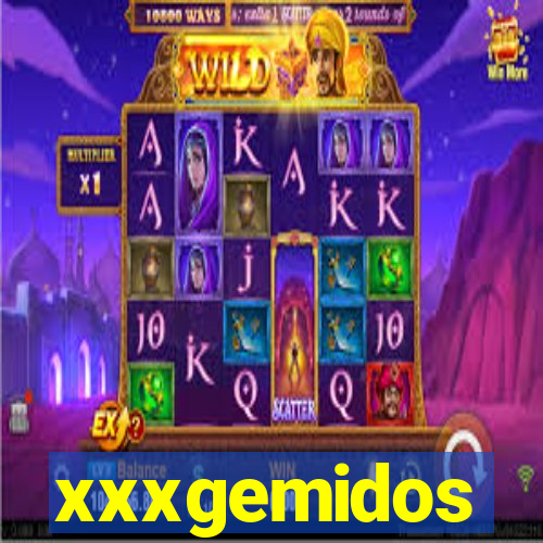 xxxgemidos
