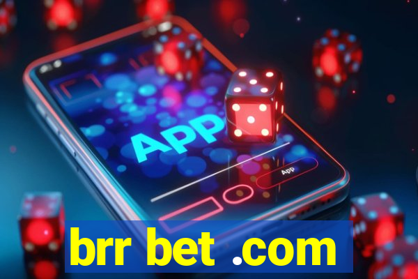 brr bet .com