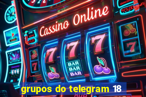 grupos do telegram 18