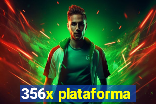 356x plataforma