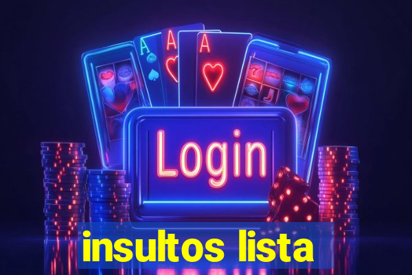 insultos lista