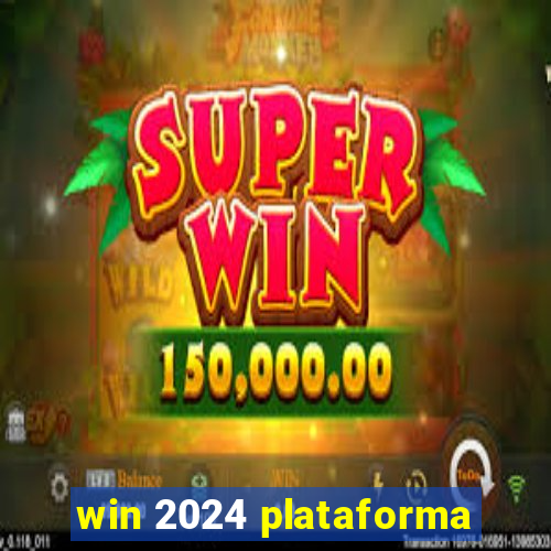win 2024 plataforma