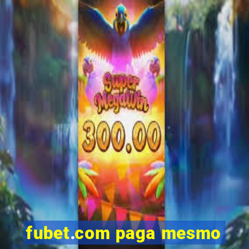 fubet.com paga mesmo