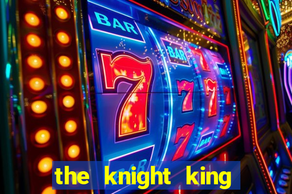 the knight king who returned with a god slime