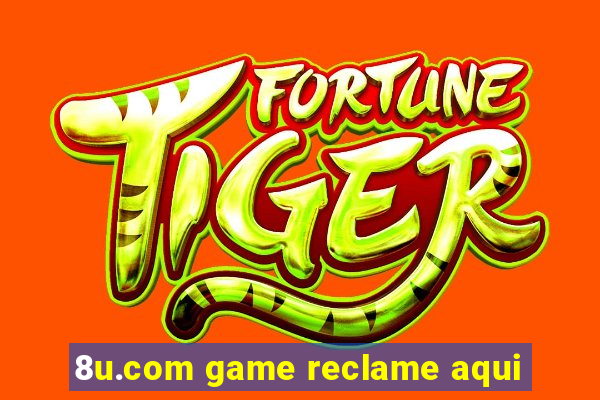 8u.com game reclame aqui