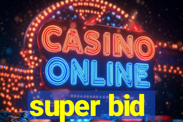 super bid