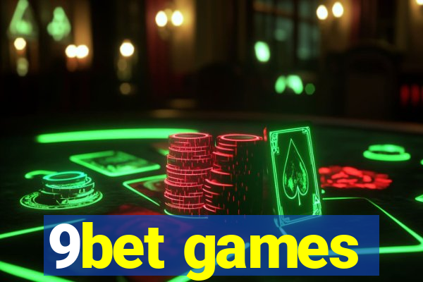 9bet games
